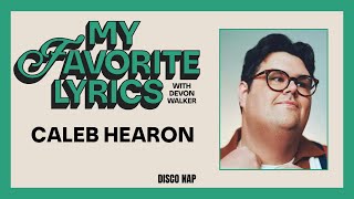 Caleb Hearon | My Favorite Lyrics with Devon Walker