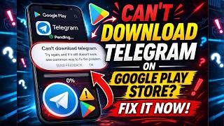 Can’t Download Telegram on Google Play Store? FIX It Now (2026)