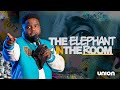 The Elephant In The Room | Pastor Brian Bullock | Union Church Charlotte