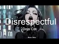 Doja Cat - Disrespectful (Lyrics)   || Music Felix