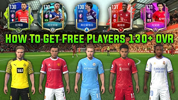 FIFA Mobile 22 China - How To Get Free Players 130+ OVR ?