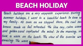 Write English Essay on Beach Holiday | Best Easy English Essay on Beach 🏖️ Holiday Write English Essay on Beach Holiday | Best Easy English Essay on Beach 🏖️ Holiday