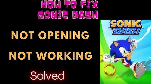 How To Fix Sonic Forces App Not Working | Sonic Forces Not Open Problem | Not Opening || FING  24