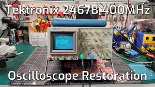 Tektronix 2467B Oscilloscope Restoration