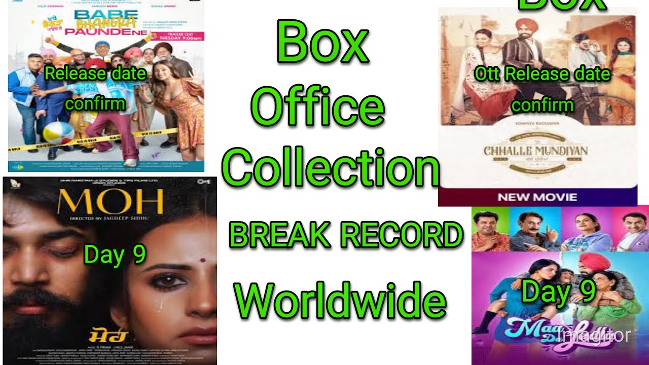 Babe Bhangra Paunde Ne  Maa Da Ladla , MOH – Chhalle mundiyan ottWorldwide Box Office Collection