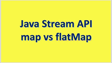 Java Stream API   map vs flatMap