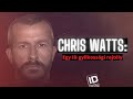Chris watts egy id gyilkossgi rejtly