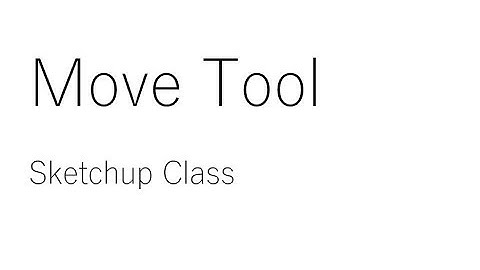 Sketchup - Move Tool