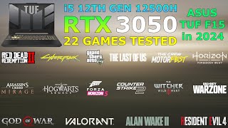 ASUS TUF F15 : i5 12th Gen RTX 3050 - Test in 22 Games in 2024