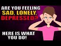 Abraham Hicks - What to if You Are Feeling Depressed, Anxious or Sad!