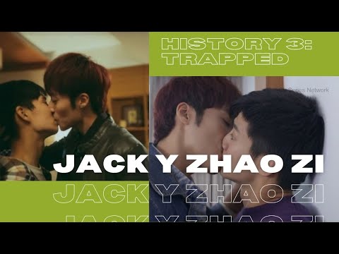 Jack & Zhao Zi 💖BL💖History 3: Trapped 💥 KISS/LOVE 💋