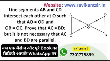 Line segments AB and CD intersect each other at O such that AO = OD and OB = OC. Prove that AC = BD;