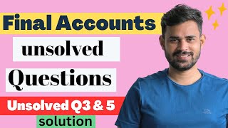 Final A/c unsolved questions Q3 &amp; Q5 | Important Questions for 12th Board Exams 2023 Book-Keeping