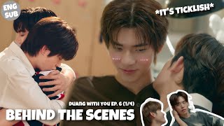 [ENG SUB] BEHIND THE SCENES | Duang With You Ep. 6 (1/4) | TeeteePor x DuangQin