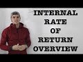 FIN 300 - Internal Rate of Return (IRR) Overview - Ryerson University