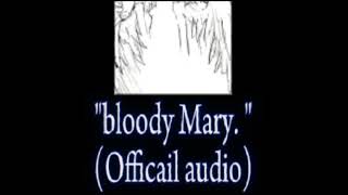 Blood Mary Officail Audio