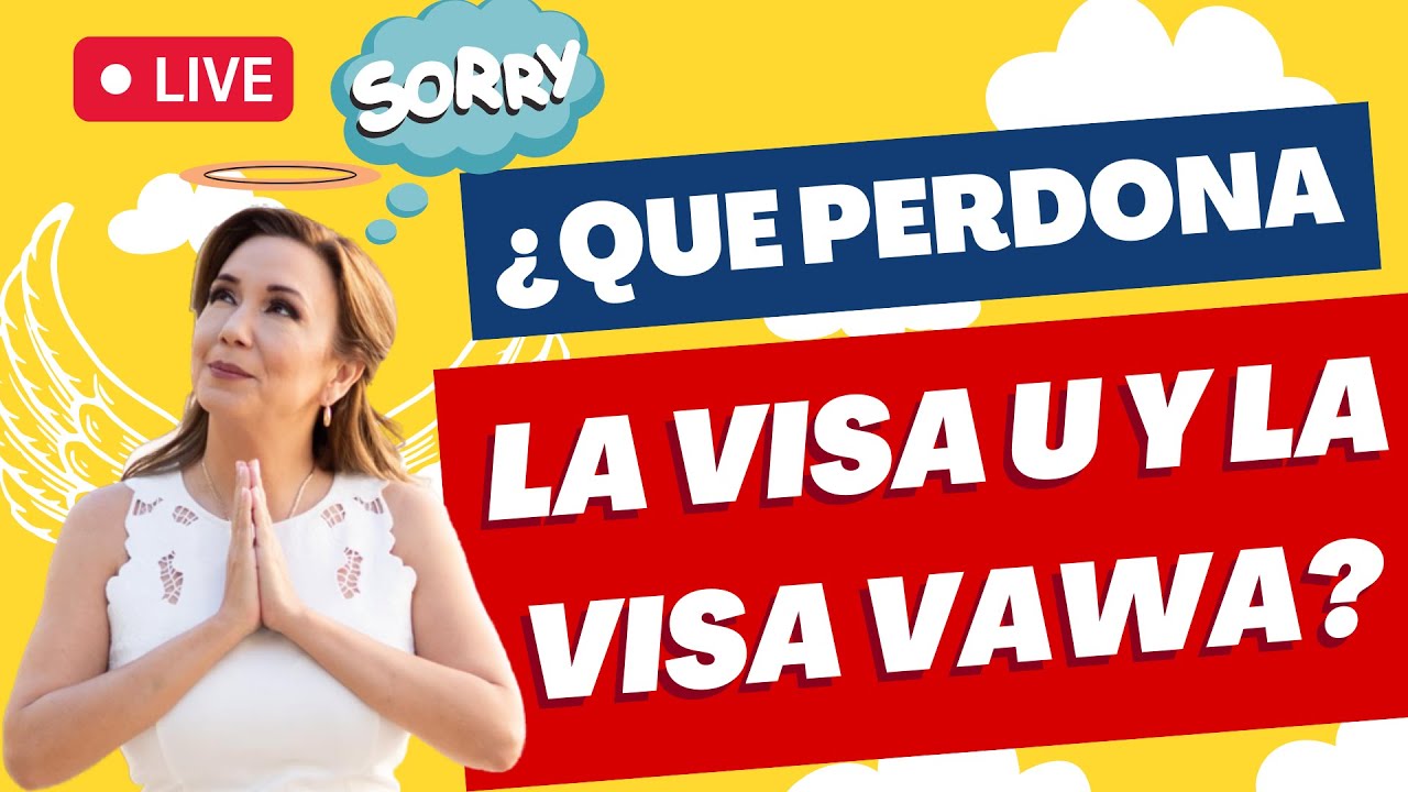 🙇‍♀️  VISA U y VAWA - ¿Qué es un perdon de inmigracion? - Inmigrando con Kathia