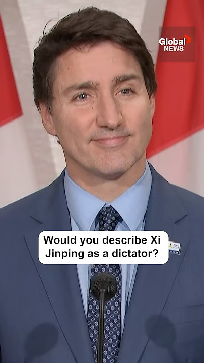Why won't Trudeau call China's Xi Jinping a dictator? #Canada #China #Trudeau #XiJinping