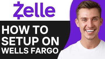 How To Setup Zelle With Wells Fargo | Full Guide 2O25