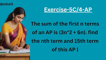 The sum of the first n terms of an AP is (3n^2 + 6n). find the nth term and 15th term of this AP |