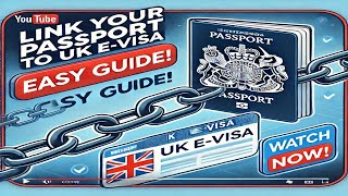 Reconnect Your Passport To Your UK e-Visa Easily Online 2025