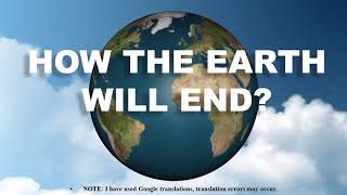 How the earth will end | What will happen in the future | The mystery of the Earth's Core explained
