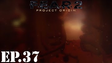F.E.A.R. 2: Project Origin Let’s Play | Part 37 | Still Island