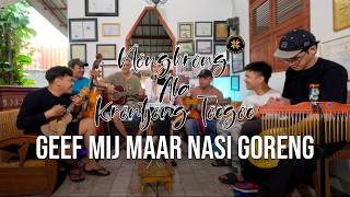 Download lagu Geef Mij Maar Nasi Goreng (Cover) | Nongkrong Ala Krontjong Toegoe