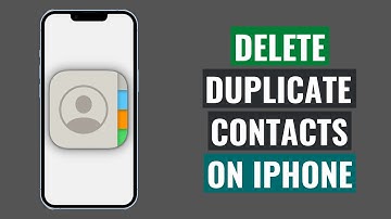 How To Delete Duplicate Contacts On iPhone - iOS 16