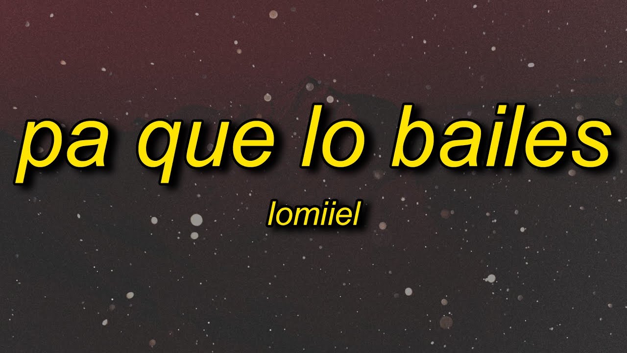 LOMIIEL - PA' QUE LO BAILES ''BAILALO ROCKY" (Letra/Lyrics) LOMIIEL - PA' QUE LO BAILES ''BAILALO ROCKY" (Letra/Lyrics)