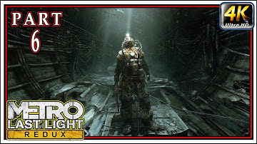 METRO LAST LIGHT REDUX Gameplay Walkthrough PART 6 - Hero Of Metro [4K 60FPS] - No Commentary