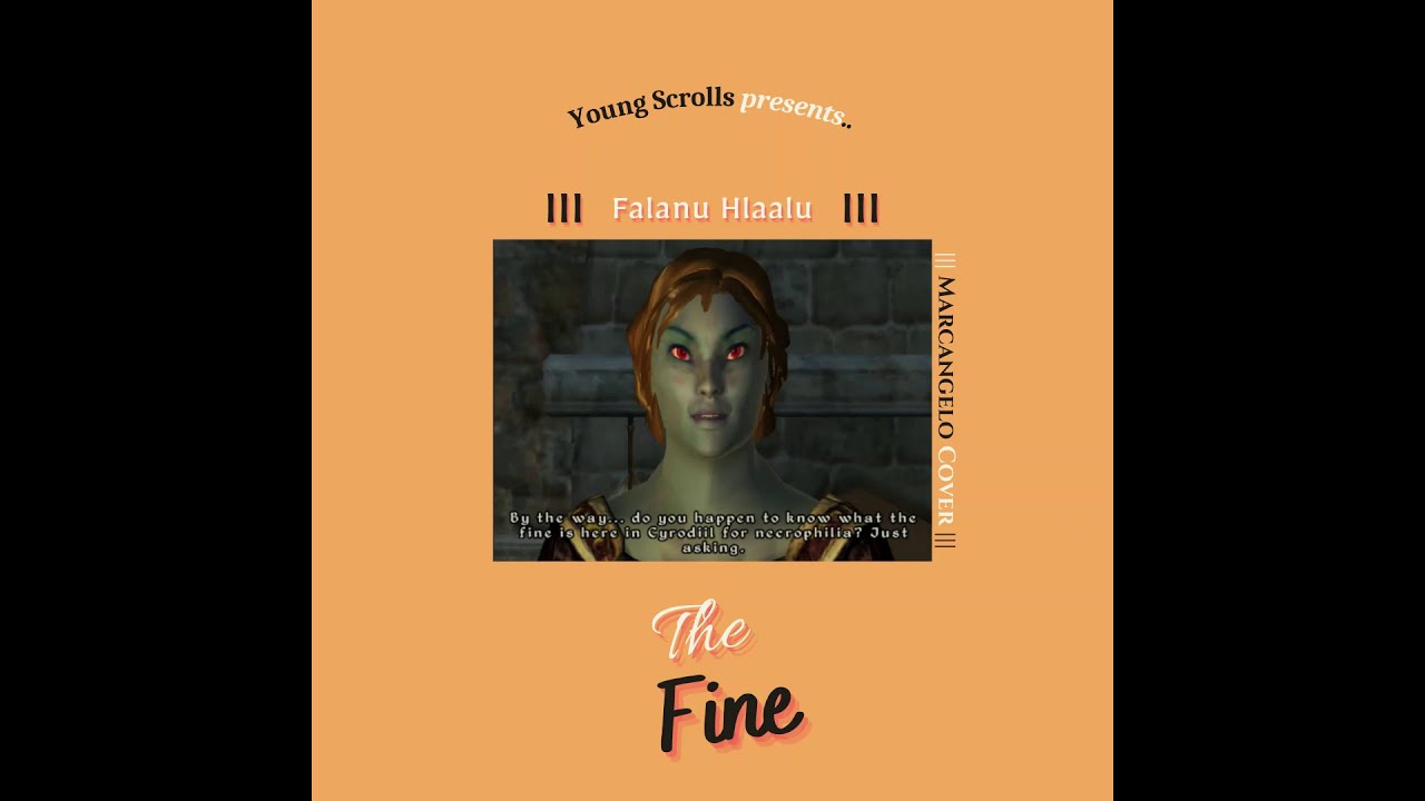 Young Scrolls', Falanu Hlaalu - The Fine | Marcangelo Cover/Re-Prod.