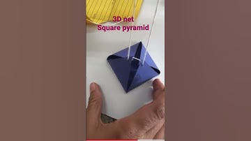 3D net…. Square pyramid