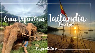 GUIA DEFINITIVA VIAJAR A TAILANDIA LOWCOST I ITINERARIO PASO A PASO + PRESUPUESTO COMPLETO