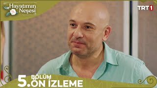 Hayatımın Neşesi 5. Bölüm Ön İzleme