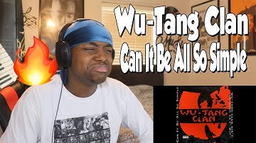 FIRST TIME HEARING- Wu-Tang Clan - Can It Be All So Simple (REACTION)