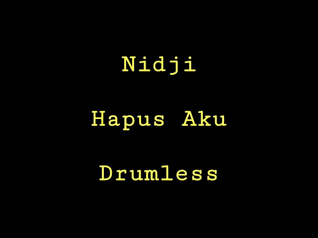 Nidji - Hapus Aku - Drumless - Minus One Drum class=