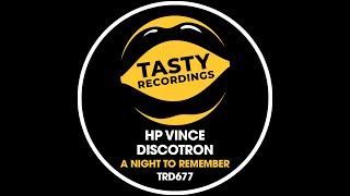 HP Vince & Discotron - A Night To Remember (Nu Disco Mix) (Edit) Tasty Recordings Resimi