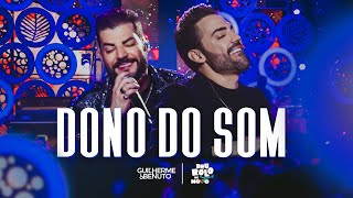 Guilherme e Benuto - Dono do Som | DVD Deu Rolo de Novo