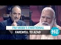 Watch: PM Modi tears up during farewell speech to Ghulam Nabi Azad