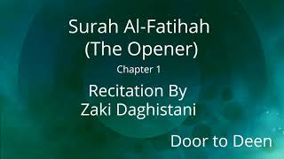 Surah Al-Fatihah (The Opener) Zaki Daghistani  Quran Recitation