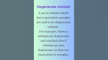 What are Degenerate orbitals?