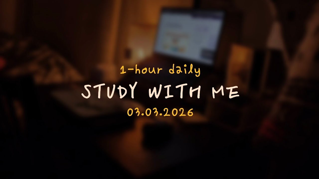Daily 1-hour study with me || 같이 공부해요 ✨|| No sound - 03.03.2026