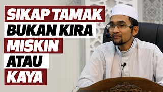 Dr Rozaimi - Sikap Tamak Bukan Kira Miskin Atau Kaya