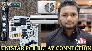 Unistar Split Ac (PCB) Relay Connection || Watch Full Video ??