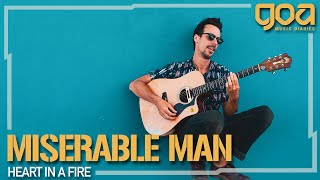 Miserable Man - Heart In A Fire | EP 3 | Goa Music Diaries