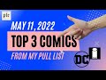 Top 3 Comic Book Picks [Weekly Pull List - May 11, 2022]