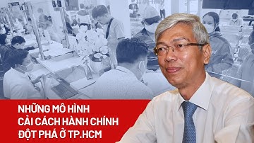 Những mô hình cải cách hành chính đột phá ở TP.HCM - Góc nhìn chuyên gia - PLO