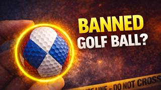 The BANNED Golf Ball That Changed the Game FOREVER