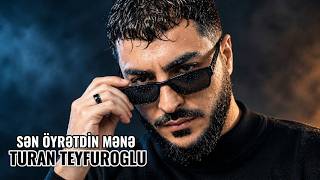 Turan Teyfuroglu - Sən Öyrətdin Mənə ♥️